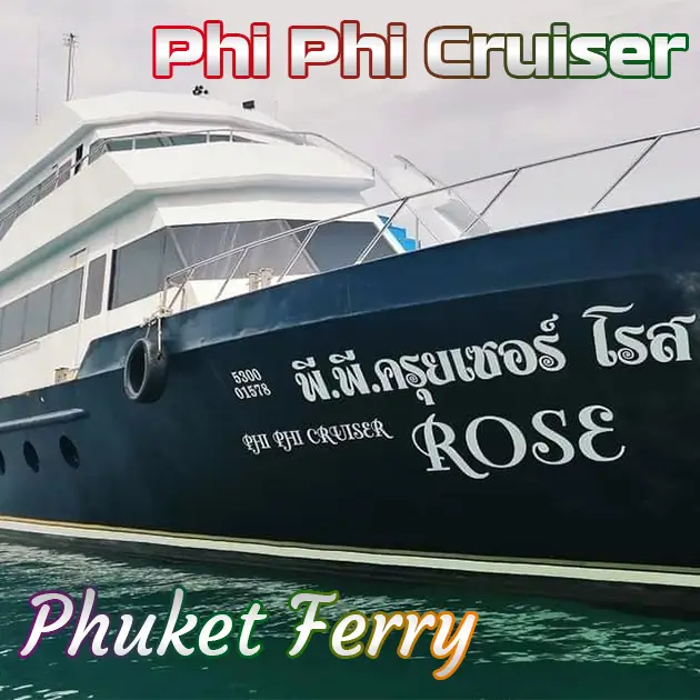 Phuket Ferry Phi Phi Cruiser Rose Ferry Boat